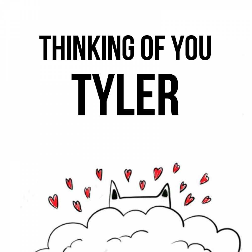 Greetings card с именем, Tyler Thinking of you кот за облаком Greetings with text for free download 