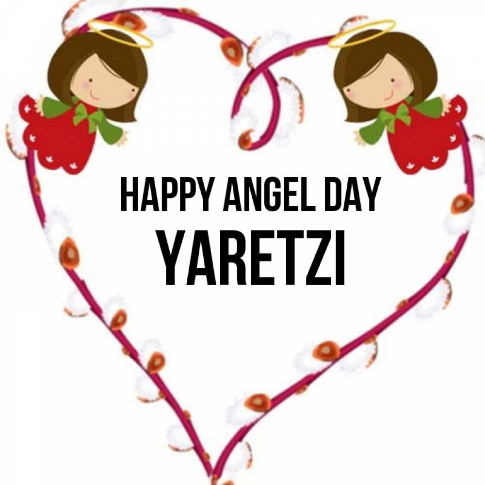Greetings card с именем, Yaretzi happy angel day рамочка в виде сердца Greetings with text for free download 