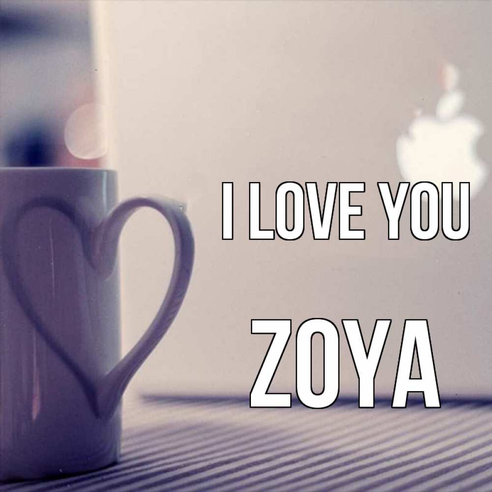 Greetings card с именем, Zoya I love you знак яблока Greetings with text for free download 
