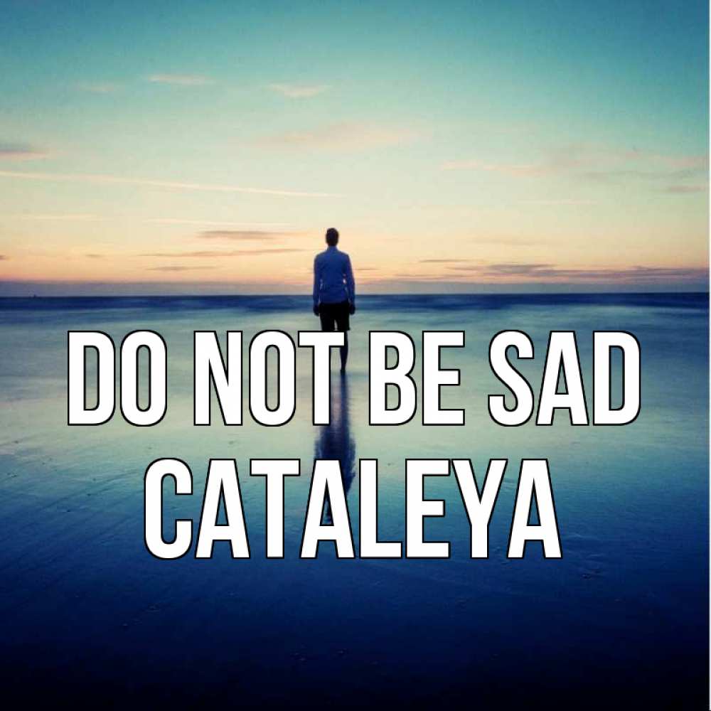 Greetings card с именем, Cataleya Do not be sad небо и гладь льда Greetings with text for free download 