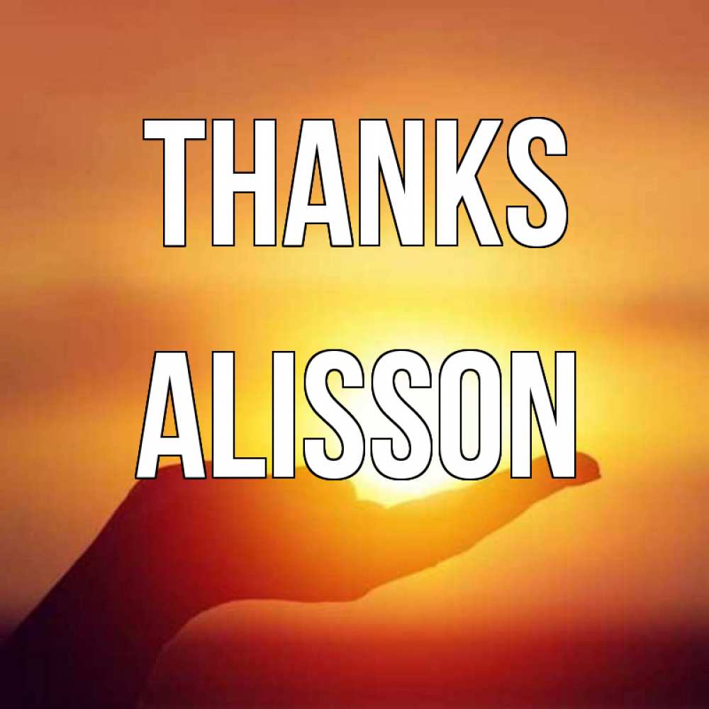 Greetings card с именем, Alisson Thanks закат Greetings with text for free download 