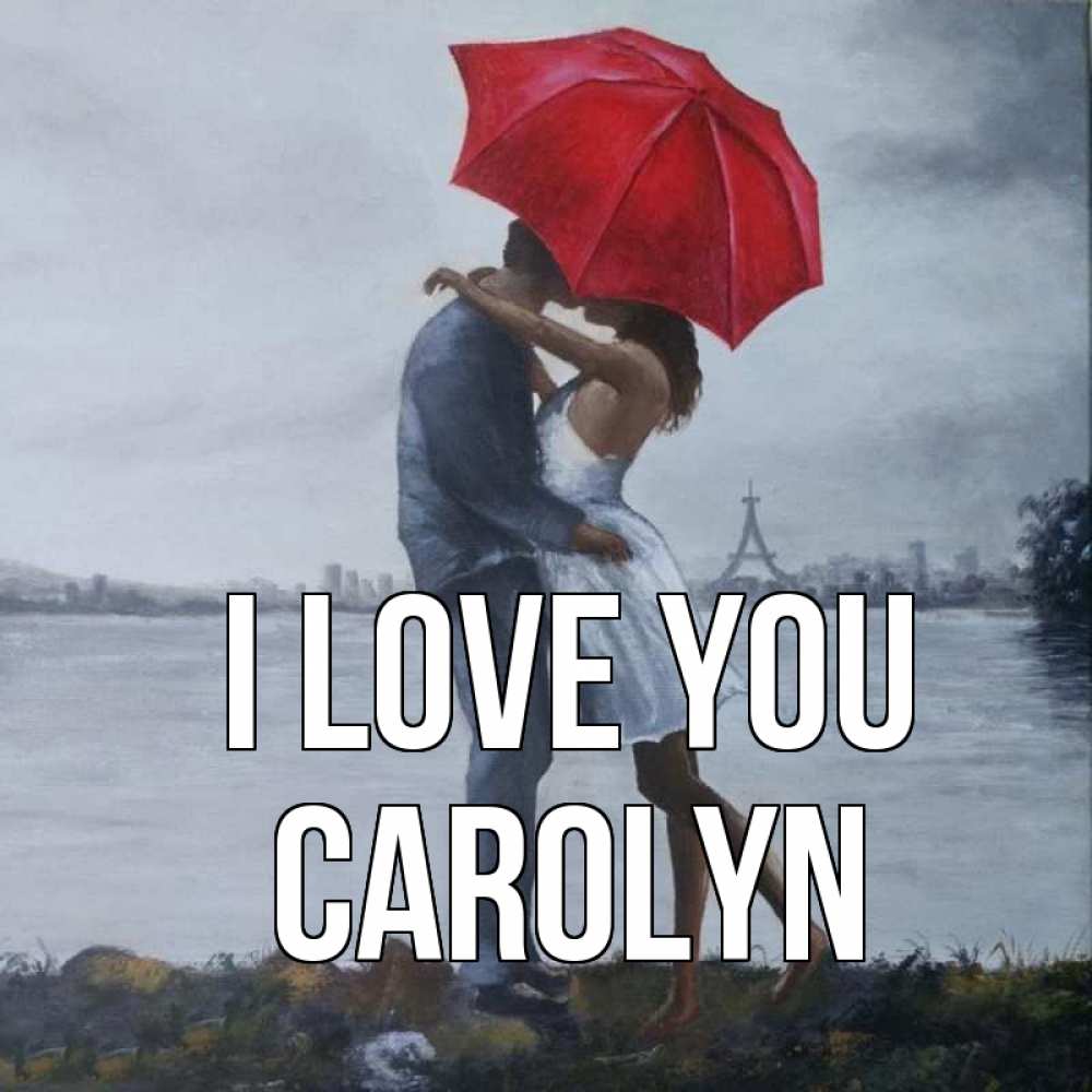 Greetings card с именем, Carolyn I love you под красным зонтом Greetings with text for free download 