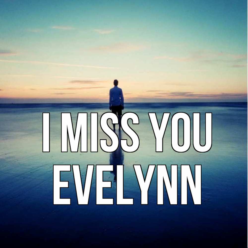 Greetings card с именем, Evelynn I miss you зима Greetings with text for free download 