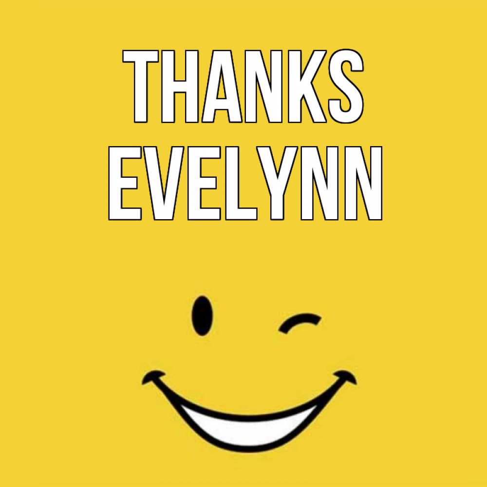 Greetings card с именем, Evelynn Thanks благодарю и улыбаюсь Greetings with text for free download 
