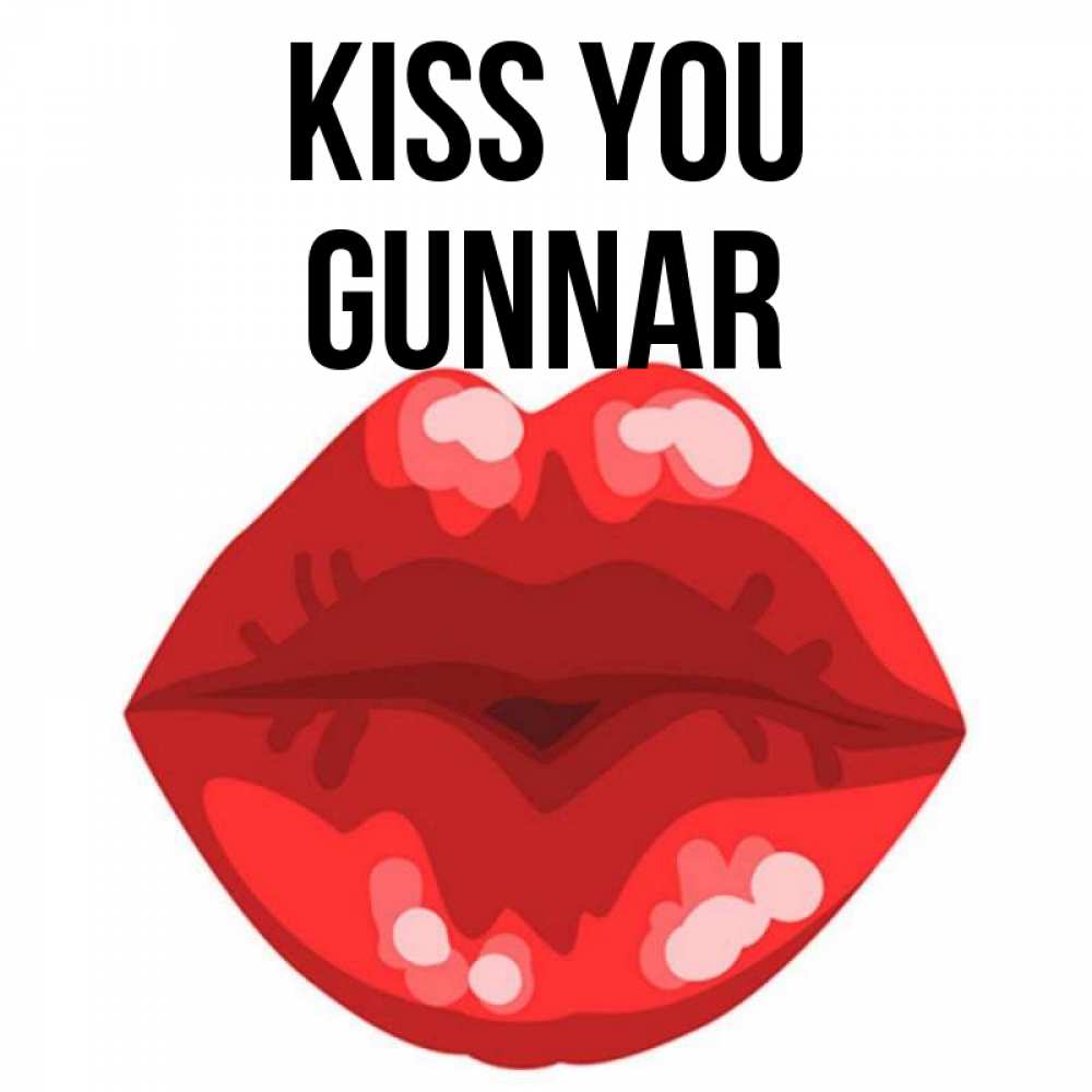 Greetings card с именем, Gunnar Kiss you отправить открытку с поцелуем бесплатно и скачать для парня Greetings with text for free download 