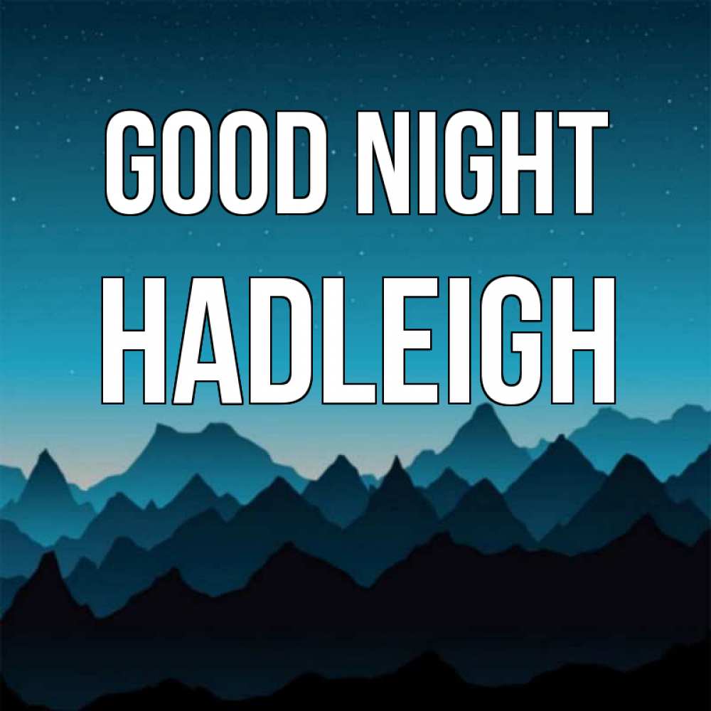 Greetings card с именем, Hadleigh Good night сладких снов звездное небо Greetings with text for free download 
