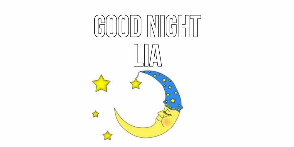 Greetings card с именем, Lia Good night месяц Greetings with text for free download 