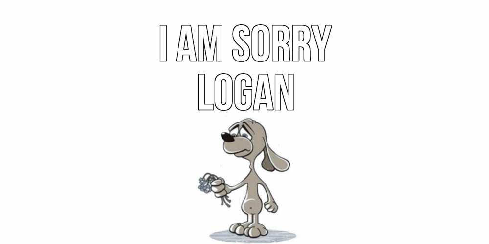 Greetings card с именем, Logan I am sorry открытка прости меня серый пес Greetings with text for free download 