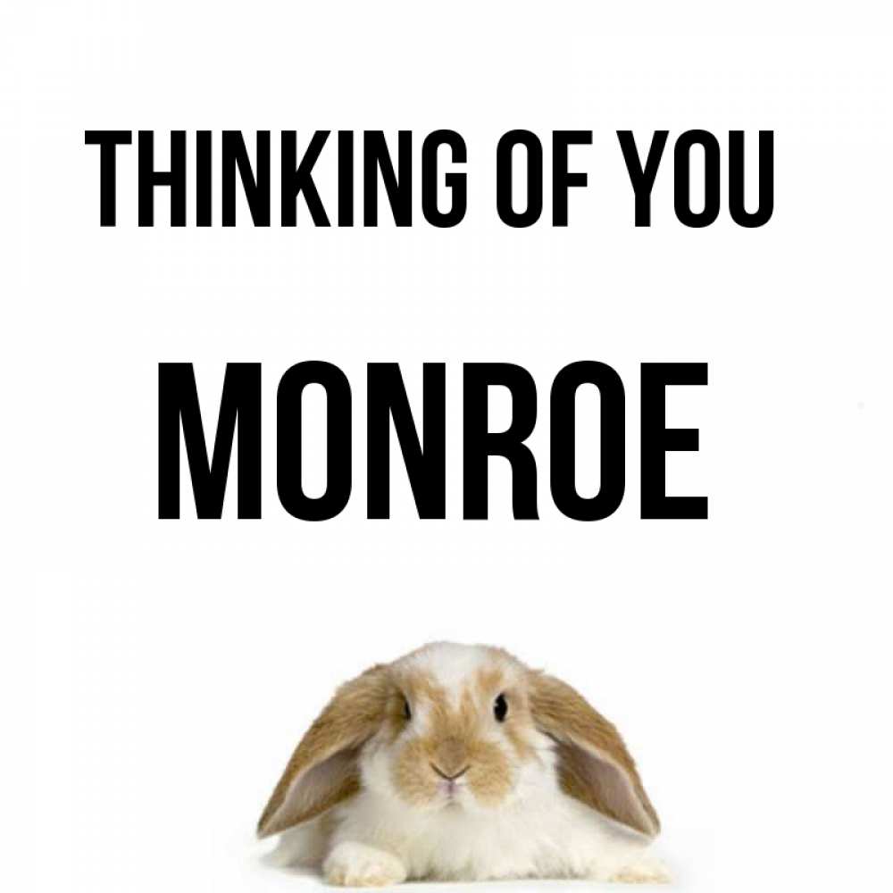 Greetings card с именем, Monroe Thinking of you подписать своими руками онлайн Greetings with text for free download 