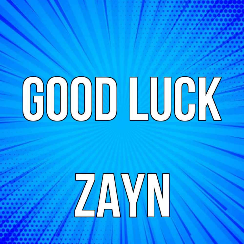 Greetings card с именем, Zayn Good luck на удачу Greetings with text for free download 