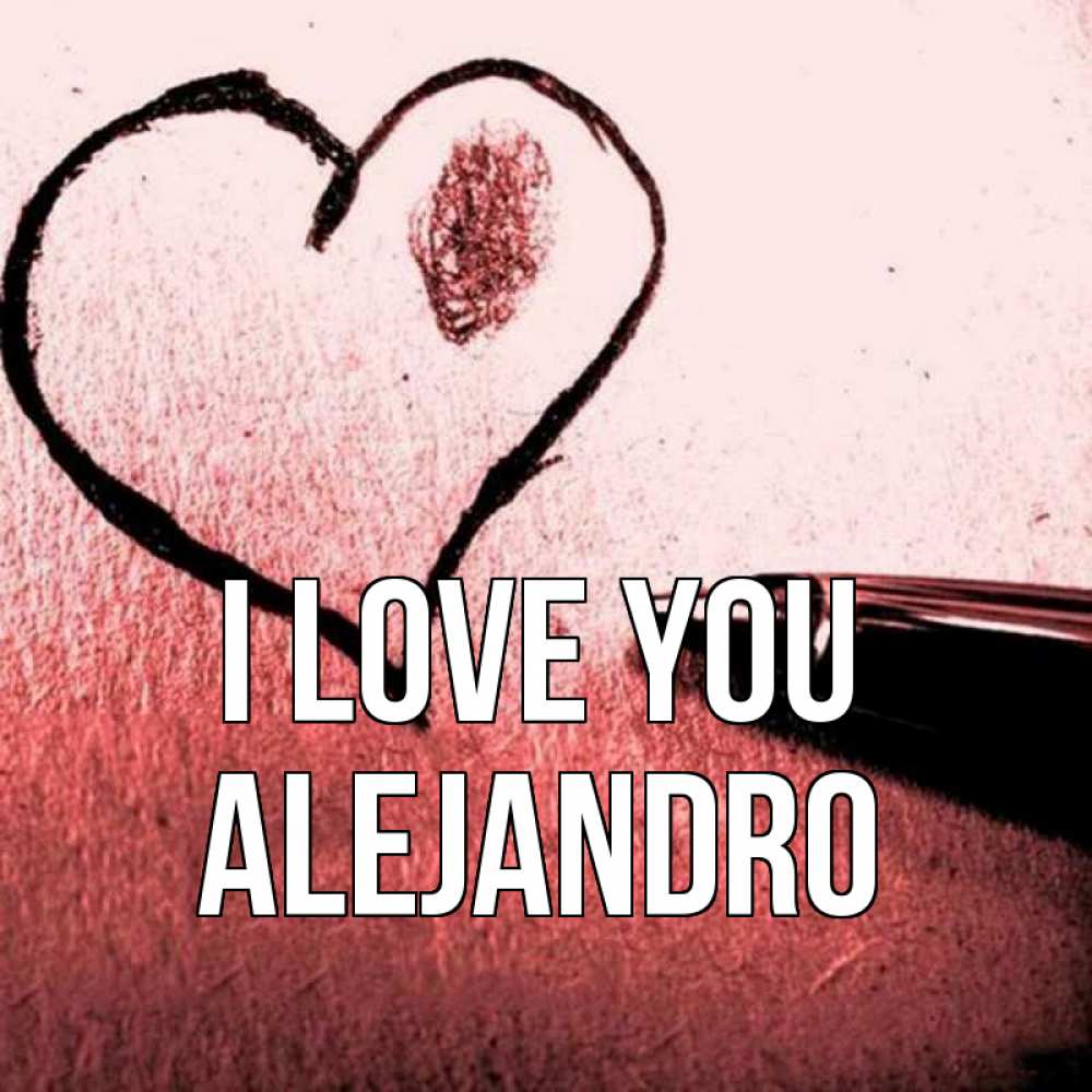 Greetings card с именем, Alejandro I love you черное сердце Greetings with text for free download 