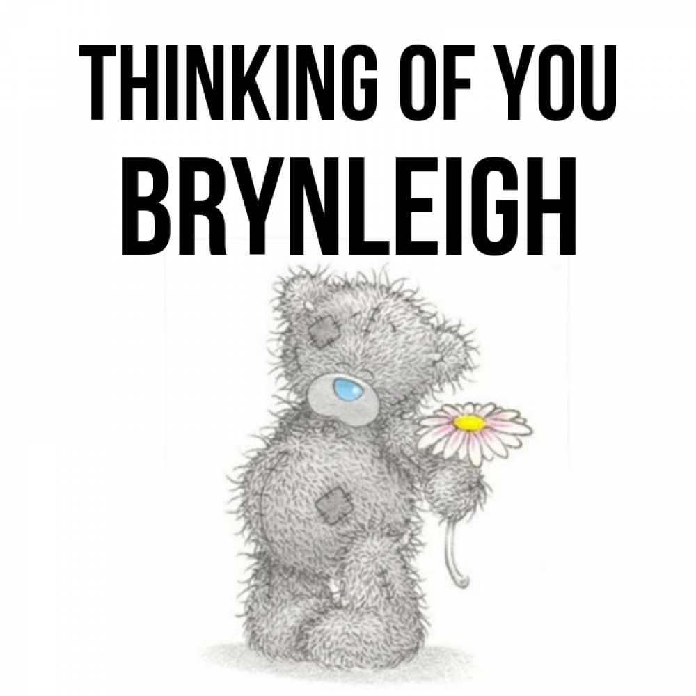Greetings card с именем, Brynleigh Thinking of you мысли только о тебе Greetings with text for free download 