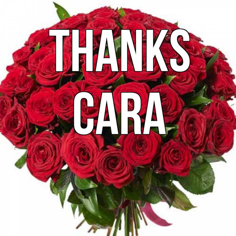 Greetings card с именем, Cara Thanks букет красных роз Greetings with text for free download 