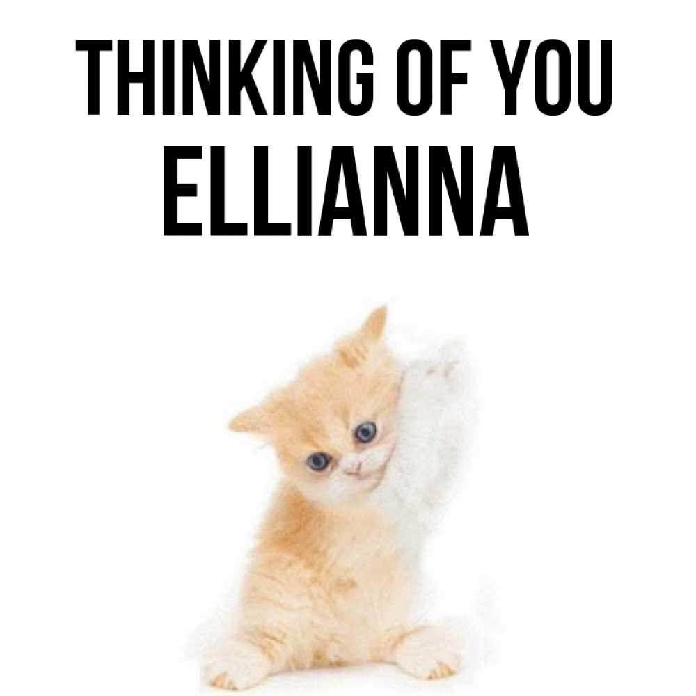 Greetings card с именем, Ellianna Thinking of you зверушки и милота Greetings with text for free download 