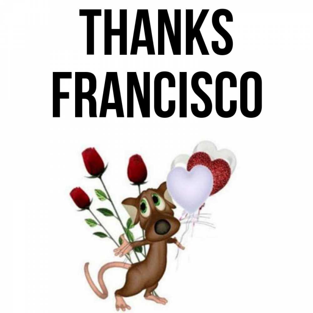 Greetings card с именем, Francisco Thanks песик с шариками в форме сердец Greetings with text for free download 