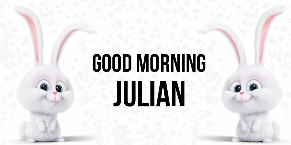 Greetings card с именем, Julian Good morning кролики с длинными ушками Greetings with text for free download 