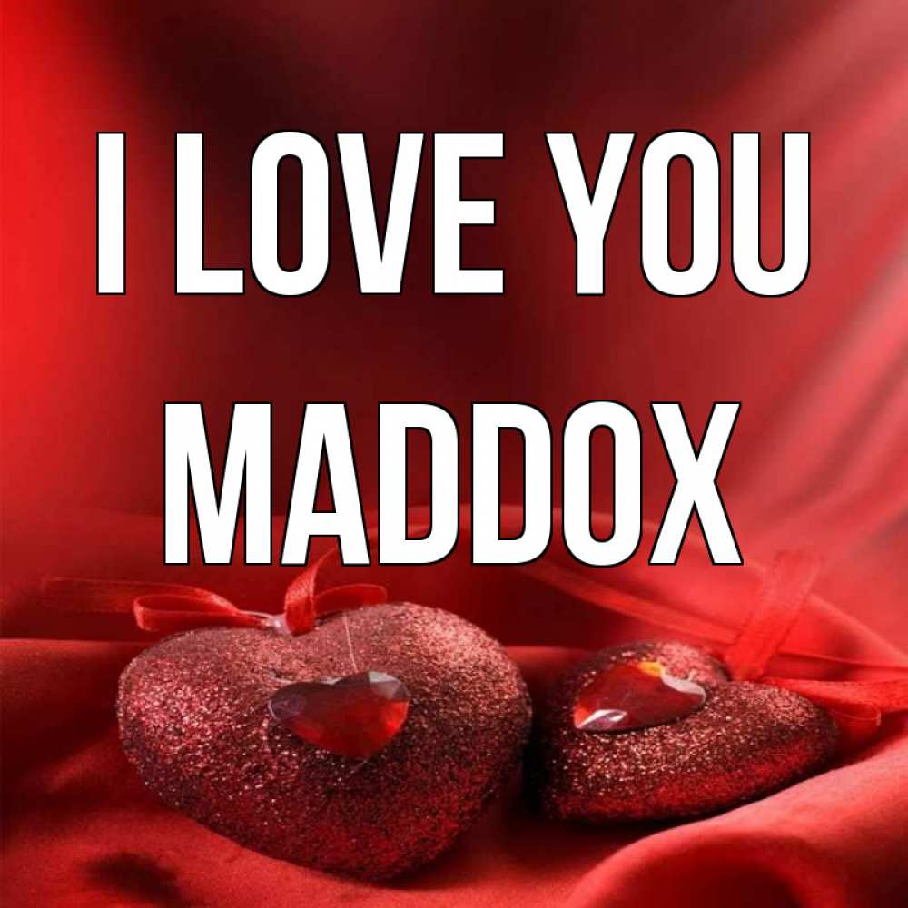 Greetings card с именем, Maddox I love you с лентами Greetings with text for free download 