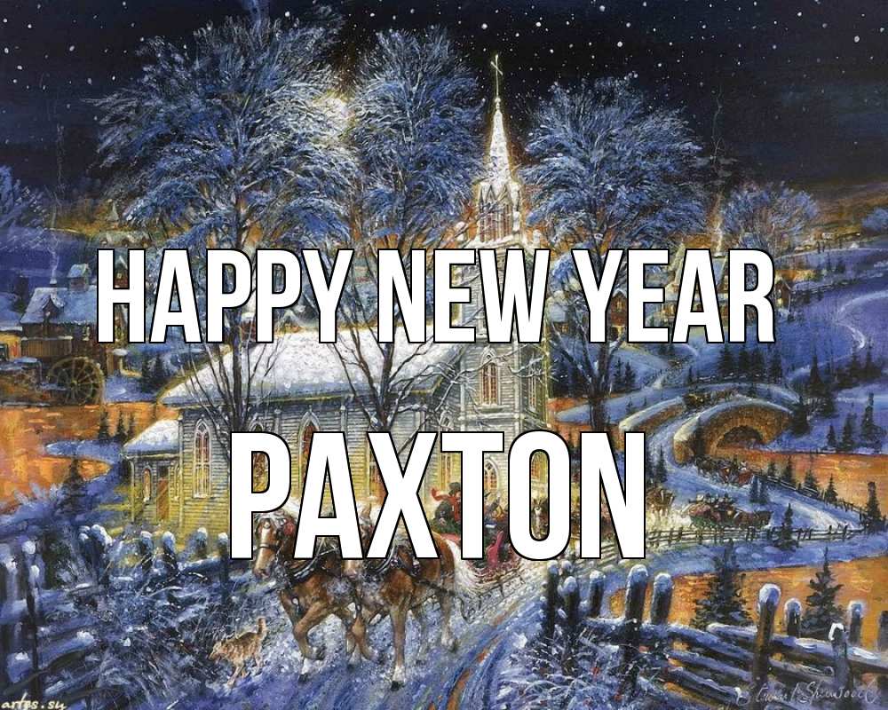 Greetings card с именем, Paxton Happy New Year упряжка лошадей, лошади, новый год Greetings with text for free download 