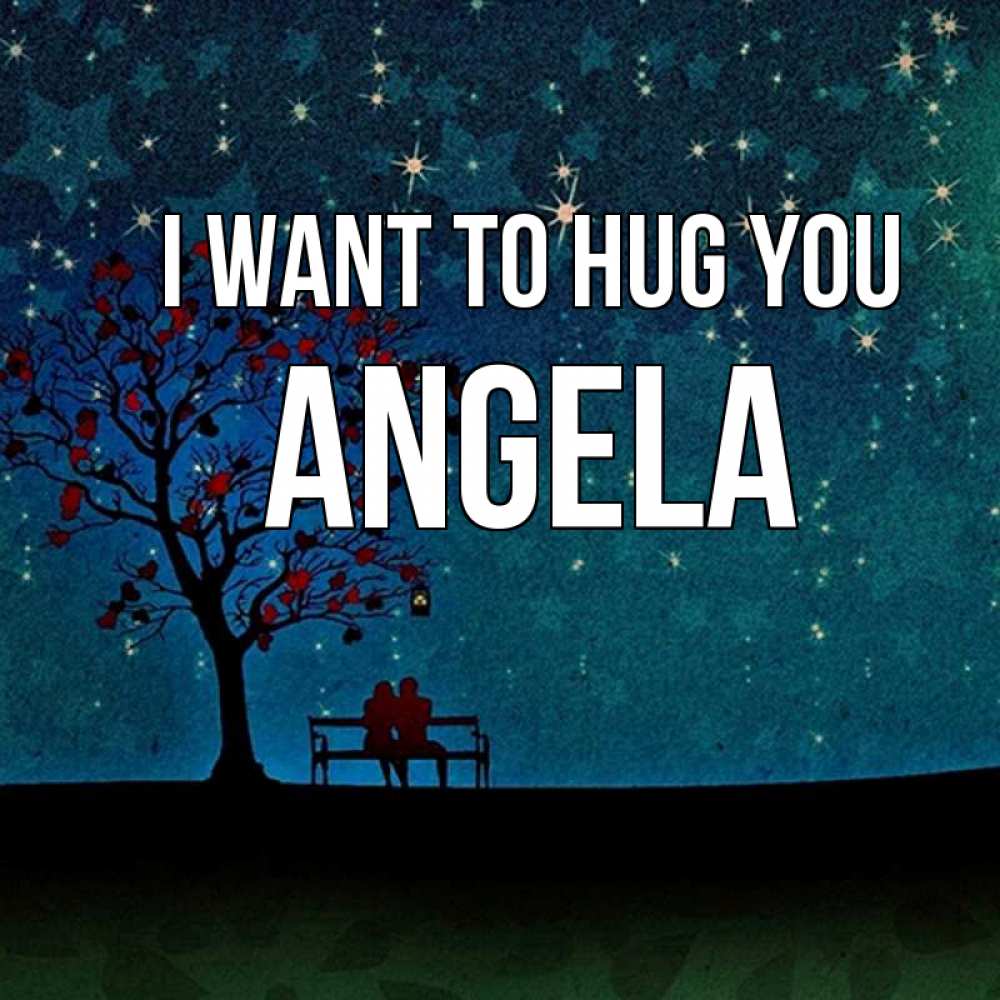 Greetings card с именем, Angela I want to hug you много звезд Greetings with text for free download 