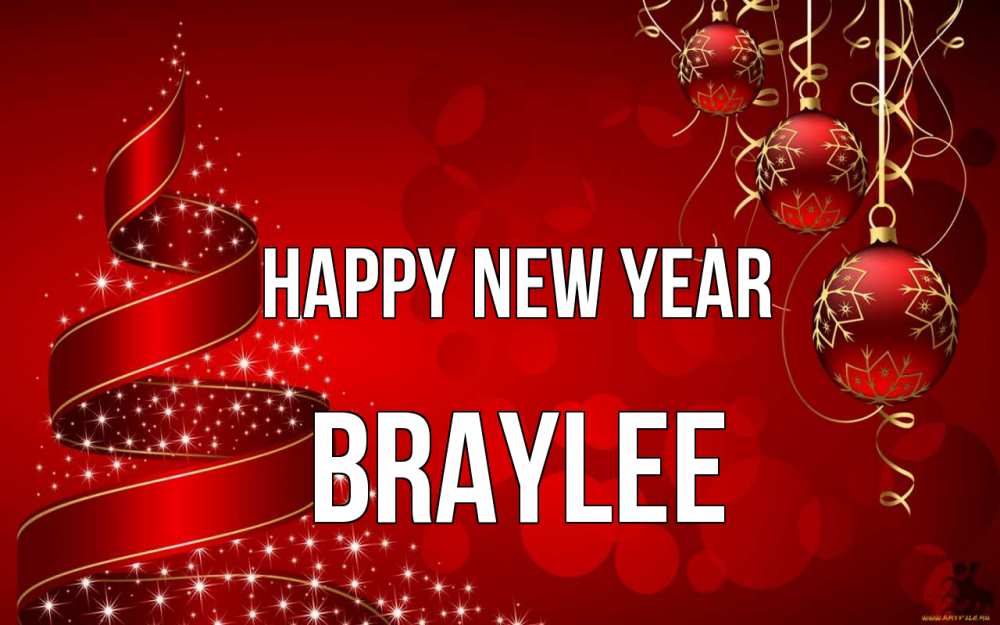 Greetings card с именем, Braylee Happy New Year новый год Greetings with text for free download 
