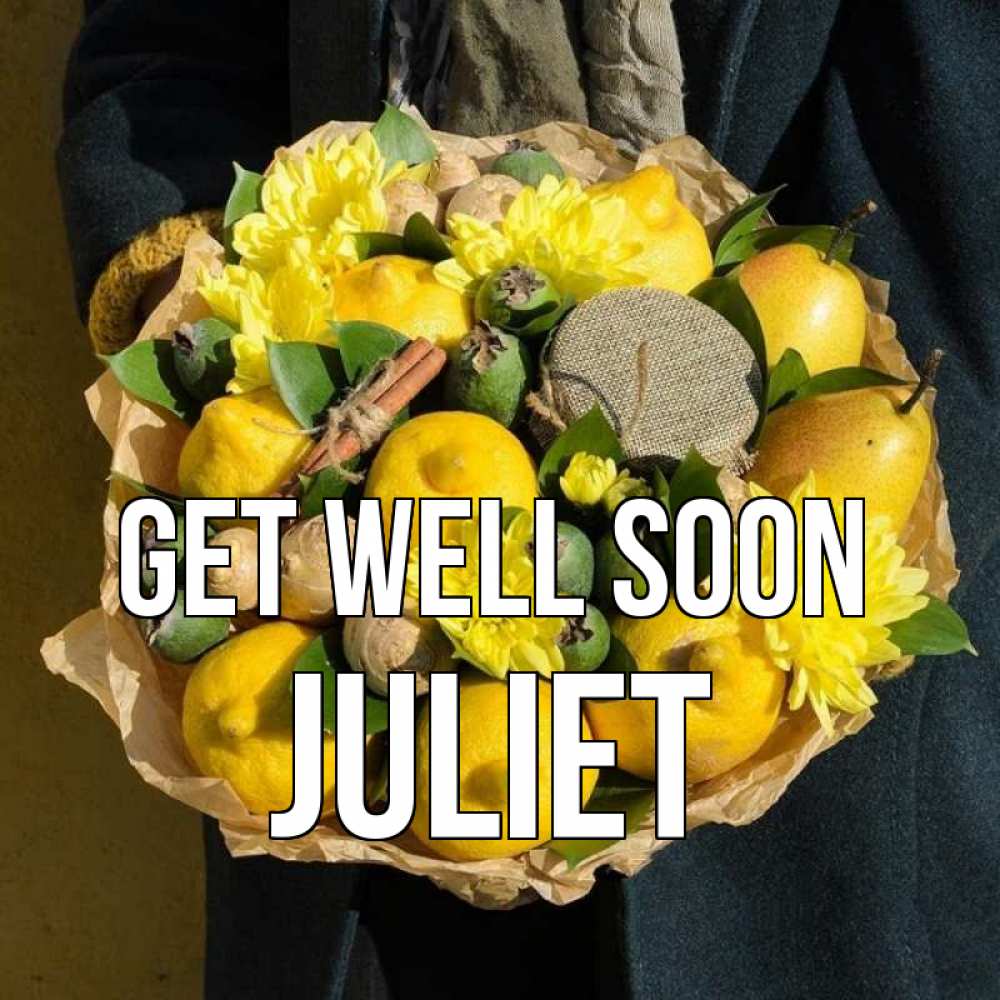 Greetings card с именем, Juliet Get well soon букет витаминов Greetings with text for free download 