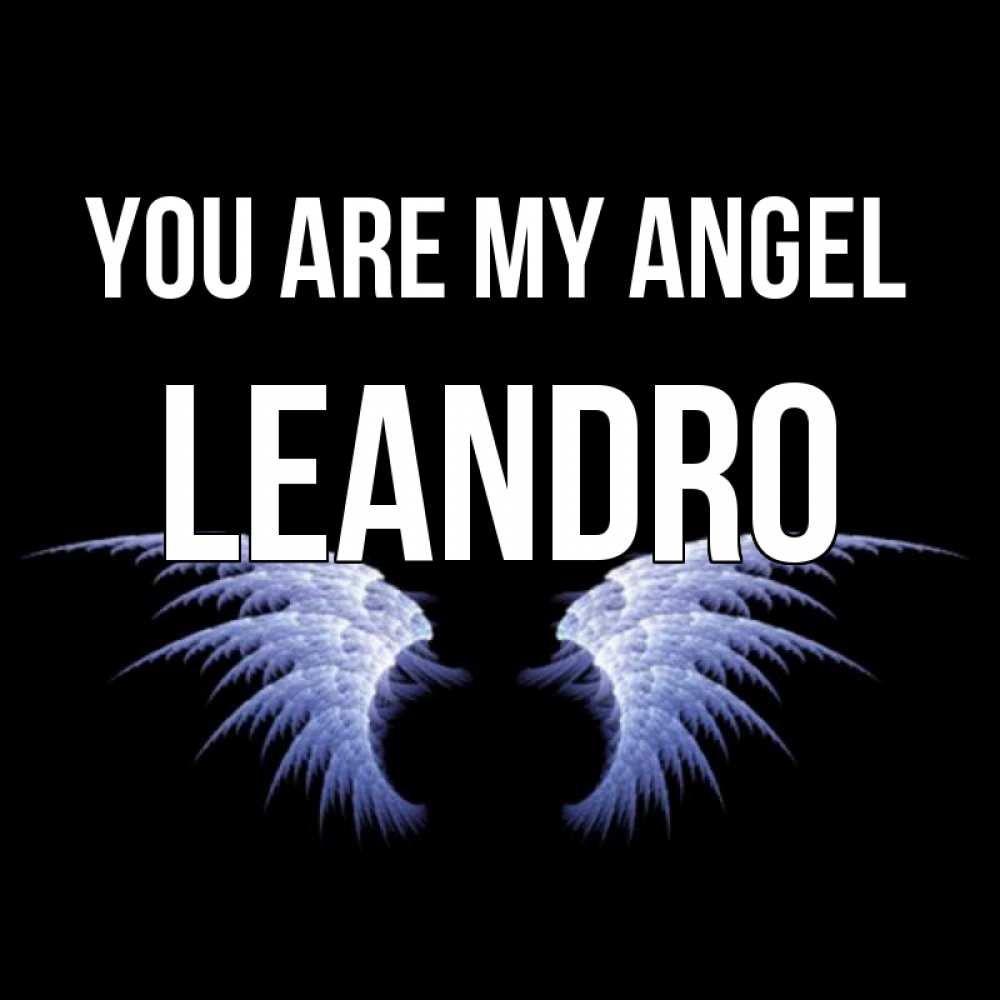 Greetings card с именем, Leandro You are my angel ангельские крылья на черном фоне Greetings with text for free download 