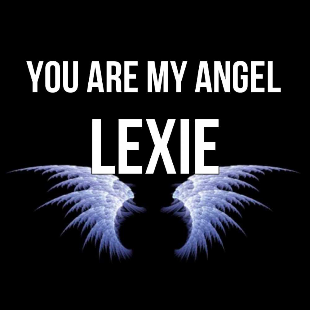 Greetings card с именем, Lexie You are my angel ангельские крылья на черном фоне Greetings with text for free download 