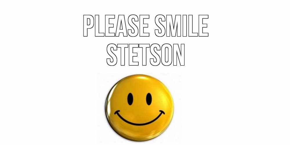 Greetings card с именем, Stetson Please smile смайл Greetings with text for free download 
