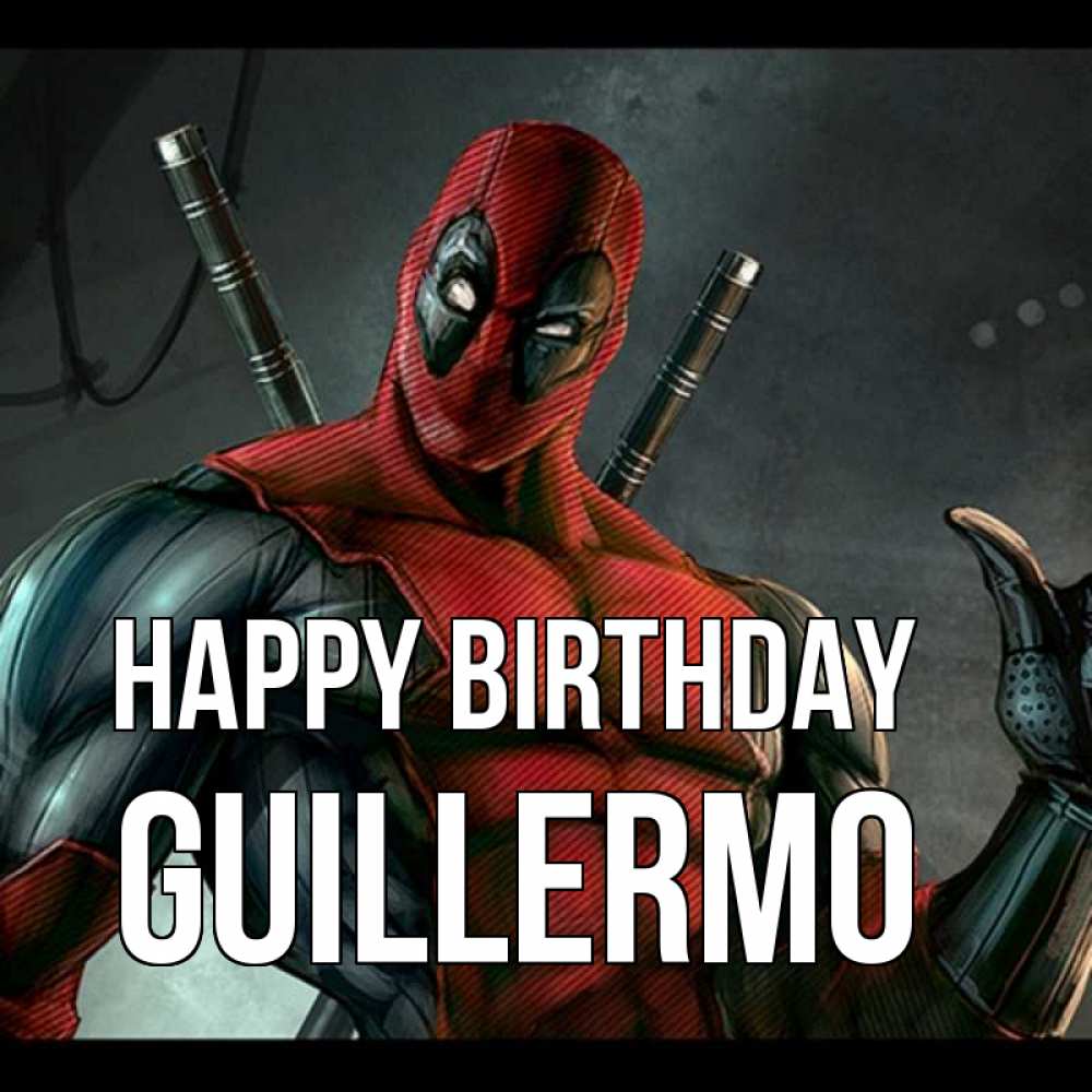 Greetings card с именем, Guillermo Happy Birthday марвел супергерои Greetings with text for free download 