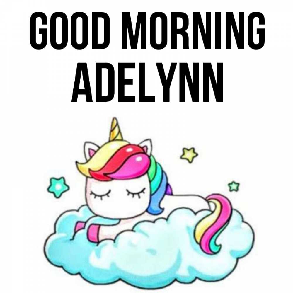 Greetings card с именем, Adelynn Good morning радужное утро Greetings with text for free download 