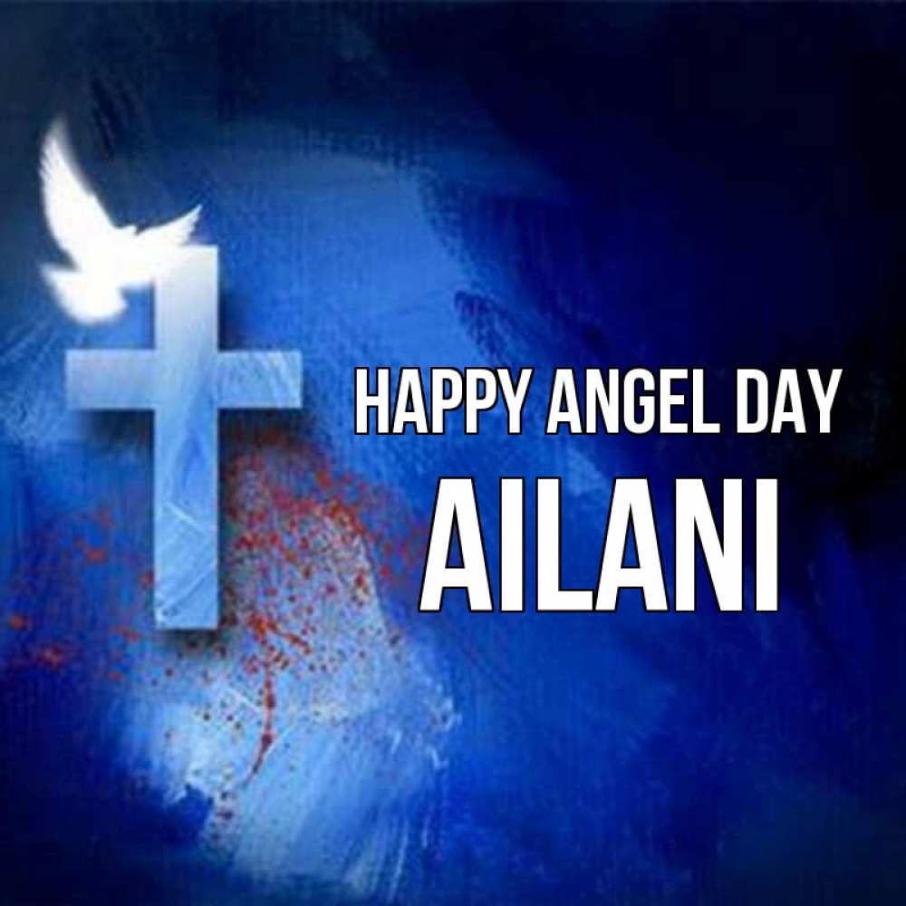 Greetings card с именем, Ailani happy angel day Синий фон и птица Greetings with text for free download 