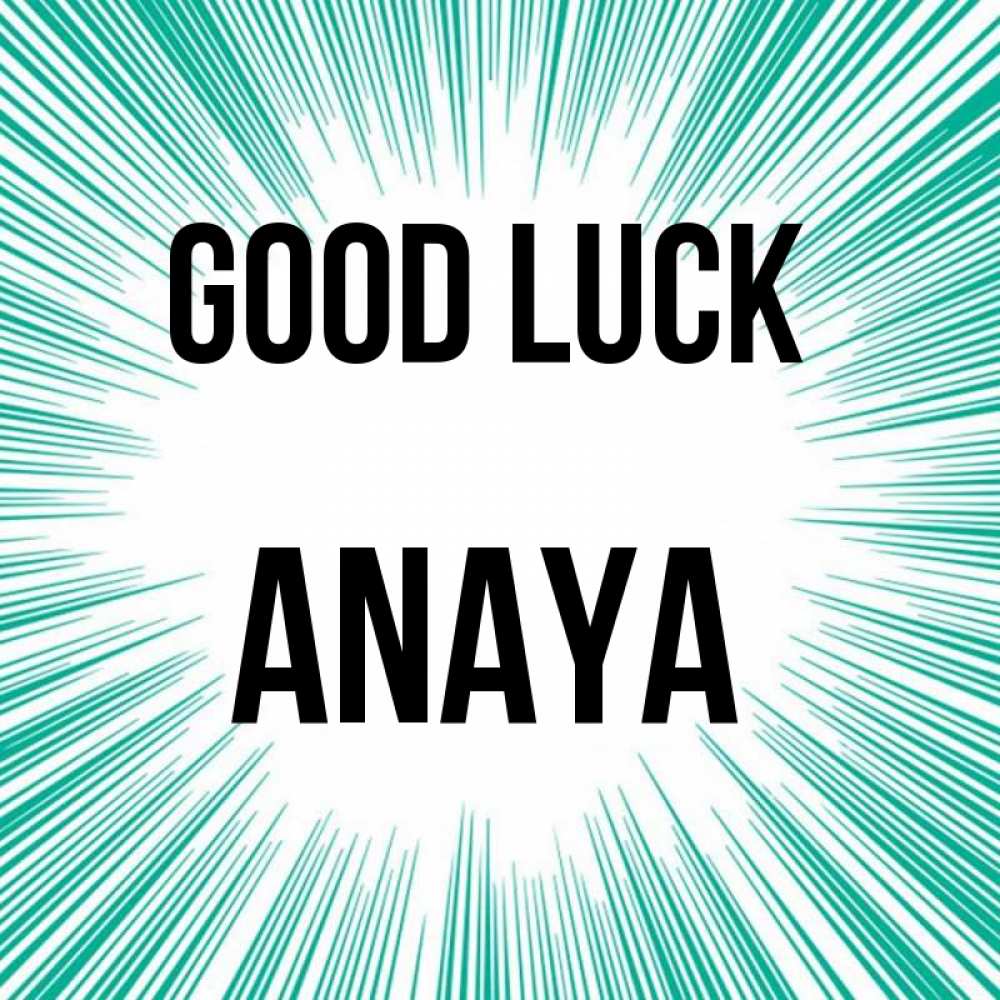 Greetings card с именем, Anaya Good luck на удачу Greetings with text for free download 