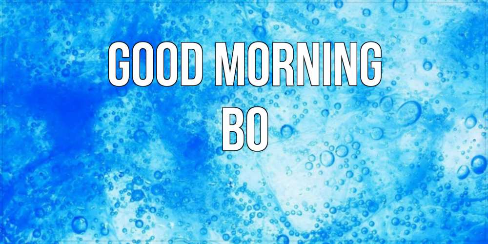 Greetings card с именем, Bo Good morning хорошее утро под водой Greetings with text for free download 