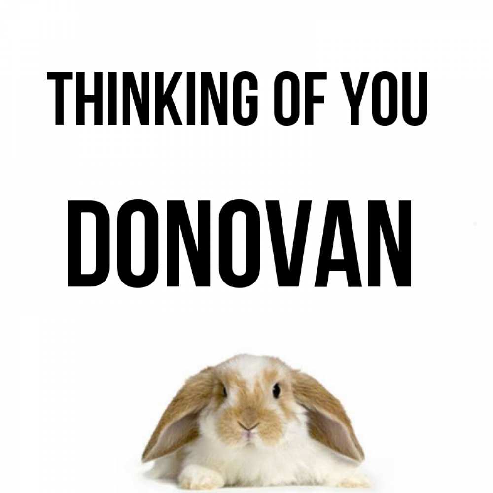 Greetings card с именем, Donovan Thinking of you подписать своими руками онлайн Greetings with text for free download 