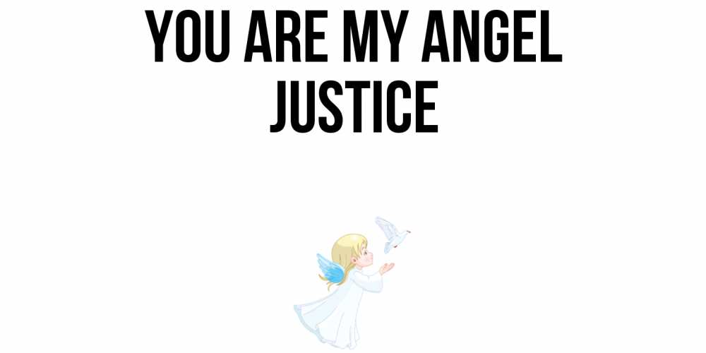 Greetings card с именем, Justice You are my angel ангел, голубь Greetings with text for free download 