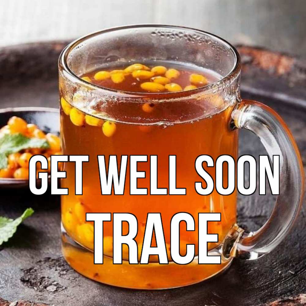 Greetings card с именем, Trace Get well soon лекарство от простуды Greetings with text for free download 