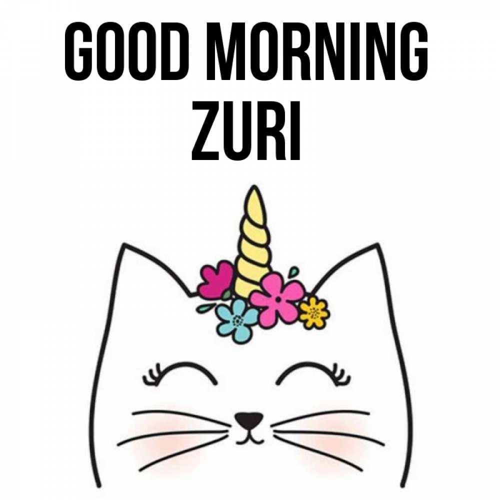 Greetings card с именем, Zuri Good morning утречко Greetings with text for free download 