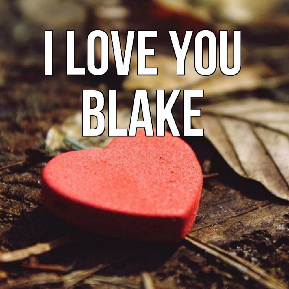 Greetings card с именем, Blake I love you листья деревье 4 Greetings with text for free download 