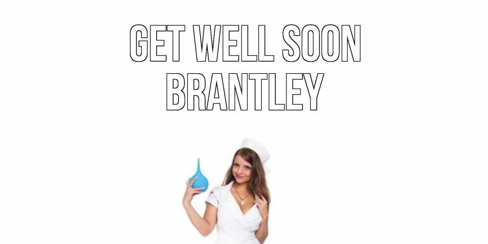 Greetings card с именем, Brantley Get well soon клизма Greetings with text for free download 