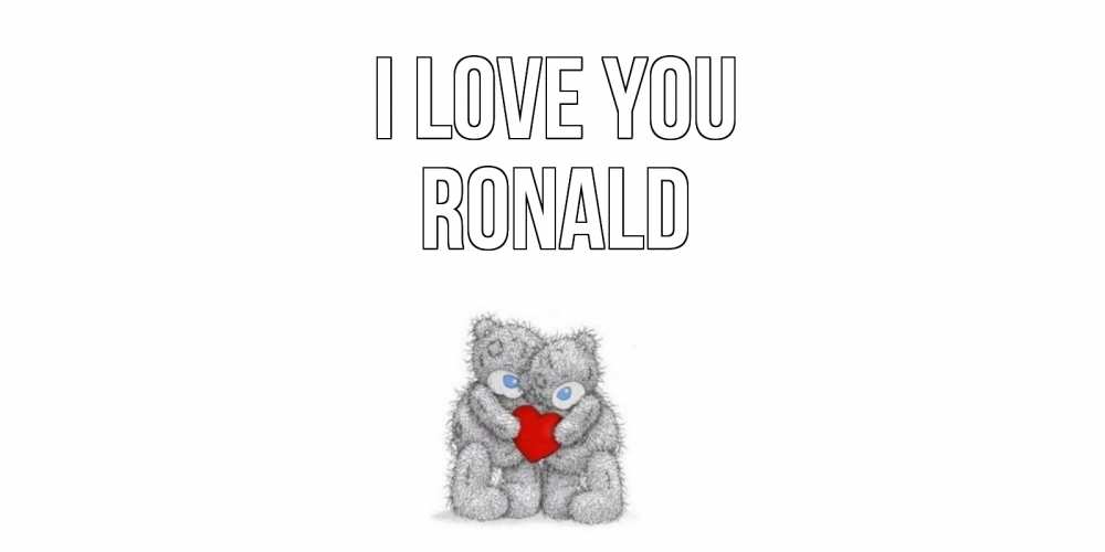 Greetings card с именем, Ronald I love you мишки, сердце Greetings with text for free download 