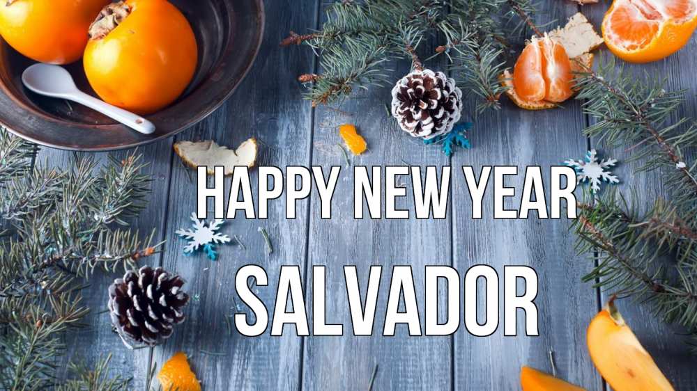 Greetings card с именем, Salvador Happy New Year мандарины шишки 1 Greetings with text for free download 
