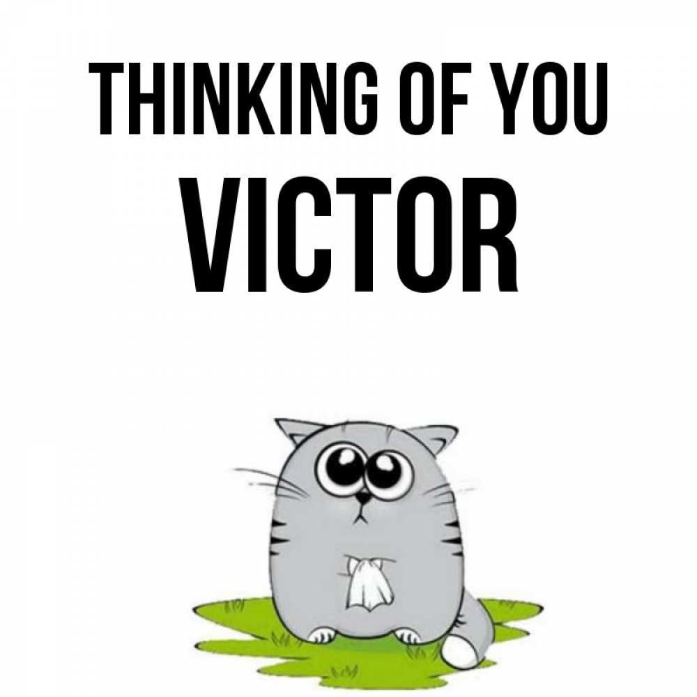 Greetings card с именем, Victor Thinking of you тоска с платочком Greetings with text for free download 