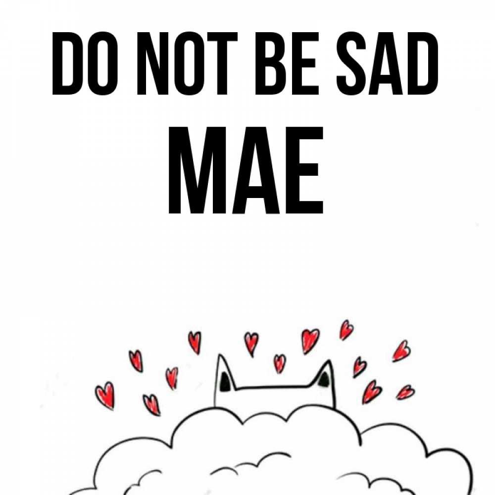 Greetings card с именем, Mae Do not be sad облако и ушки котика с сердечками Greetings with text for free download 