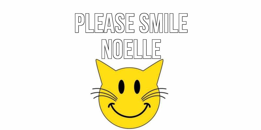 Greetings card с именем, Noelle Please smile кот, улыбка Greetings with text for free download 
