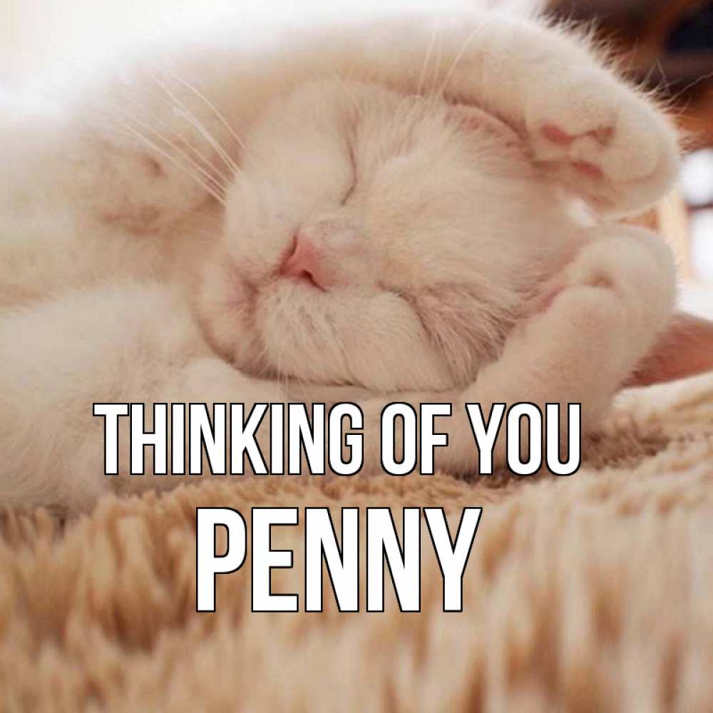 Greetings card с именем, Penny Thinking of you для любимой девушки милота Greetings with text for free download 