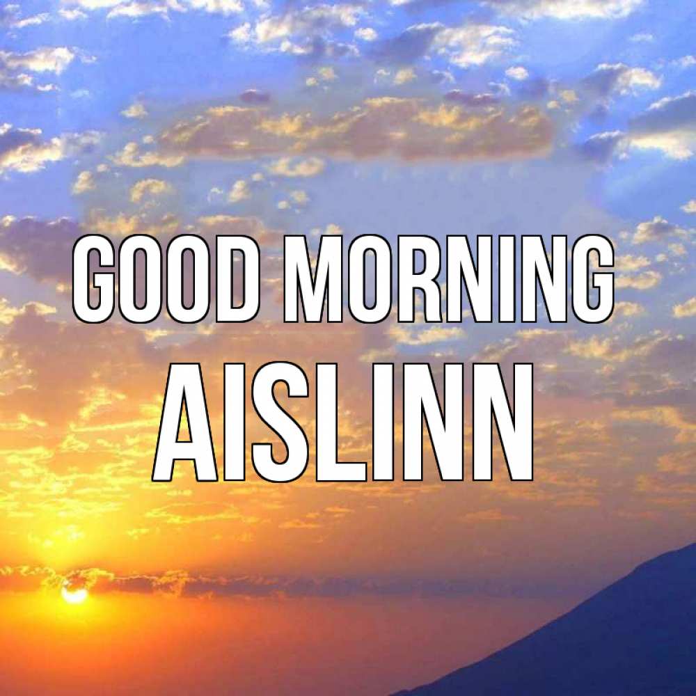 Greetings card с именем, Aislinn Good morning облака и солнце Greetings with text for free download 