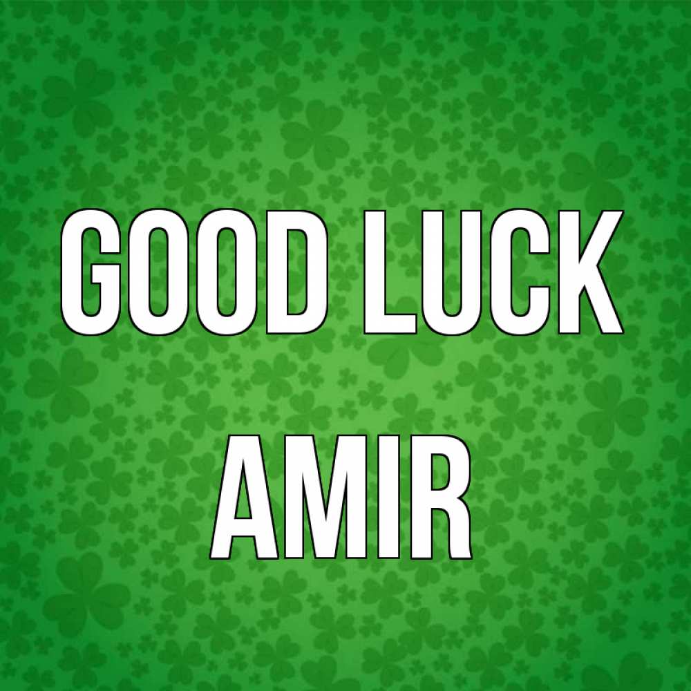Greetings card с именем, Amir Good luck много листочков на удачу Greetings with text for free download 