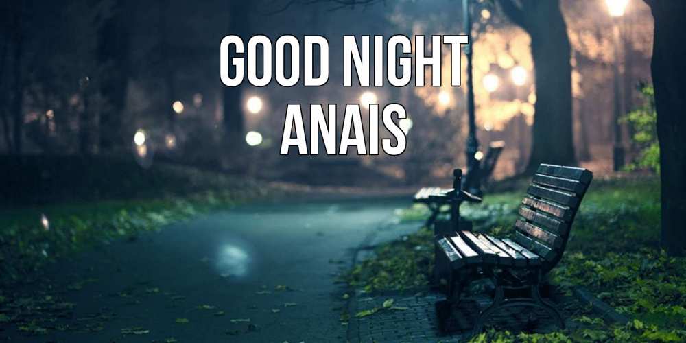 Greetings card с именем, Anais Good night открытка для пожелания сладких снов Greetings with text for free download 