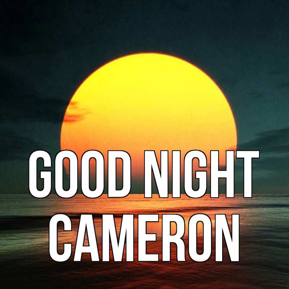 Greetings card с именем, Cameron Good night огромный диск солнц Greetings with text for free download 