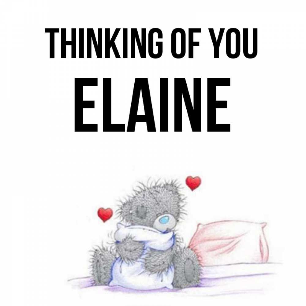 Greetings card с именем, Elaine Thinking of you мишка на кровати Greetings with text for free download 